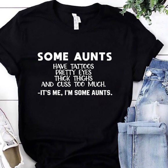 Gildan Tops - Some aunts T-shirt’s